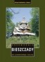 Bieszczady. Przewodnik dla prawdziwego turysty