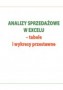 Analizy sprzedażowe w Excelu