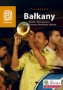 Bałkany. Bośnia i Hercegowina, Serbia, Kosowo, Macedonia, Albania. Wydanie 3