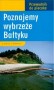 Poznajemy wybrzeże Bałtyku. Przewodnik do plecaka