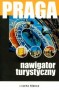 Praga. Nawigator turystyczny
