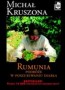 Rumunia. Podróże w poszukiwaniu Diabła