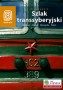 Szlak Transsyberyjski. Moskwa - Bajkał - Mongolia - Pekin. Wydanie 4