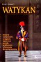 Watykan. Historie, ciekawostki, anegdoty, tajemnice, porady praktyczne, informacje dla pielgrzymów