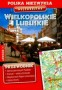 Województwo Wielkopolskie i Lubuskie - przewodnik