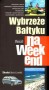 Wybrzeże Bałtyku na weekend