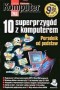 10 superprzygód z komputerem - Poradnik od podstaw
