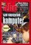 ABC sam naprawiam komputer. Wydanie II