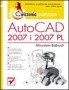 AutoCAD 2007 i 2007 PL. Ćwiczenia praktyczne