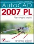 AutoCAD 2007 PL. Pierwsze kroki