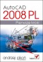 AutoCAD 2008 PL. Pierwsze kroki
