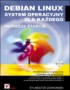 Debian Linux. System operacyjny dla każdego. Pierwsze starcie