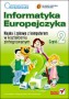 Informatyka Europejczyka. Nauka i zabawa z komputerem w kształceniu zintegrowanym. Podręcznik. Część 2. Szkoła podstawowa