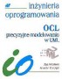Inżynieria oprogramowania OCL precyzyjne modelowanie w UML