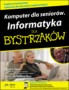 Komputer dla seniorów. Informatyka dla bystrzaków