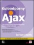 Kuloodporny Ajax. Jak nowocześnie projektować strony internetowe