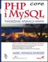 PHP i MySQL. Tworzenie aplikacji WWW