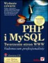 PHP i MySQL. Tworzenie stron WWW