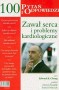100 pytań i odpowiedzi - Zawał serca i problemy kardiologiczne