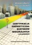 Certyfikacja energetyczna budynków mieszkalnych z przykładami