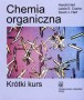 Chemia organiczna. Krótki kurs