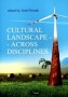 Cultural Landscape – Across Disciplines
