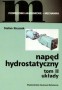 Napęd hydrostatyczny. Układy. Tom 2
