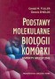 Podstawy molekularne biologii komórki
