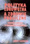 Polityka zdrowotna a zdrowie publiczne. Ochrona zdrowia w gospodarce rynkowej