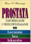 Prostata. Zapobieganie i przeciwdziałanie
