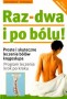 Raz-dwa i po bólu. Proste i skuteczne leczenie bólów kręgosłupa