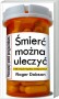Śmierć można uleczyć
