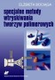 Specjalne metody wtryskiwania tworzyw polimerowych