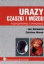 Urazy czaszki i mózgu Rozpoznawanie i opiniowanie