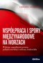 Współpraca i spory międzynarodowe na morzach