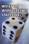 Wstęp do współczesnej statystyki